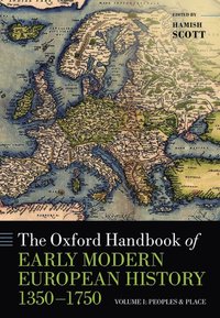 bokomslag The Oxford Handbook of Early Modern European History, 1350-1750