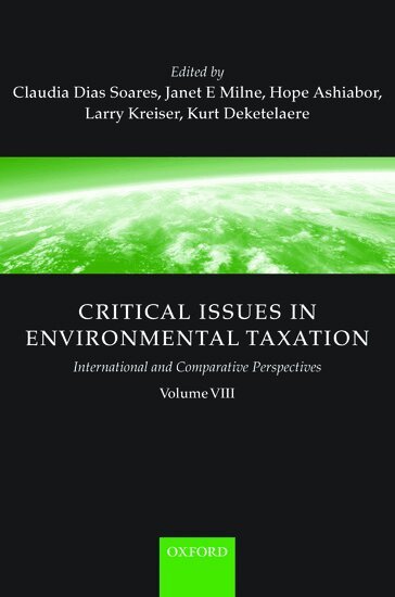 Claudia Dias Soares, Janet Milne, Hope Ashiabor, Kurt Deketelaere, Larry Kreiser - Critical Issues in Environmental Taxation, Inbunden
