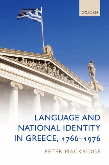 Peter Mackridge - Language and National Identity in Greece, 1766-1976, Häftad