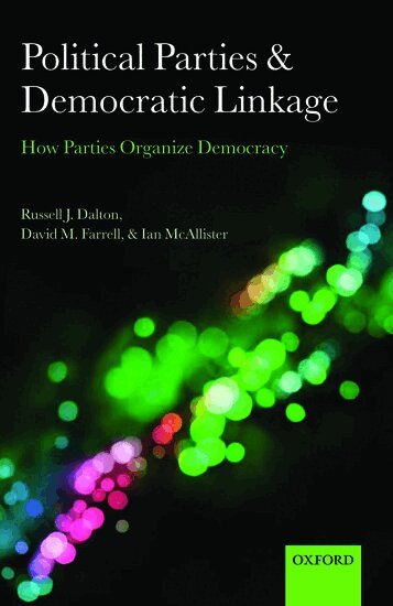 Russell J. Dalton, David M. Farrell, Ian McAllister - Political Parties and Democratic Linkage, Inbunden