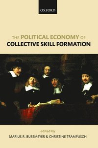 bokomslag The Political Economy of Collective Skill Formation