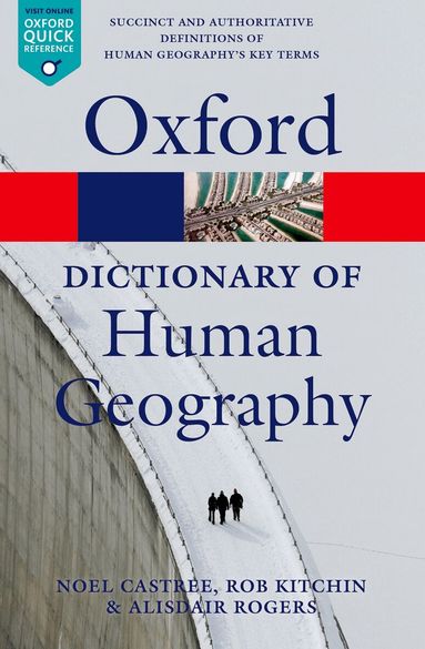 Alisdair Rogers, Noel Castree, Rob Kitchin - A Dictionary of Human Geography, Häftad