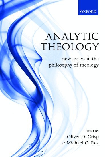 Oliver D. Crisp, Michael C. Rea - Analytic Theology, Häftad