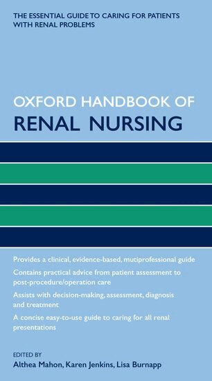 Althea Mahon, Karen Jenkins, Lisa Burnapp - Oxford Handbook of Renal Nursing, Häftad