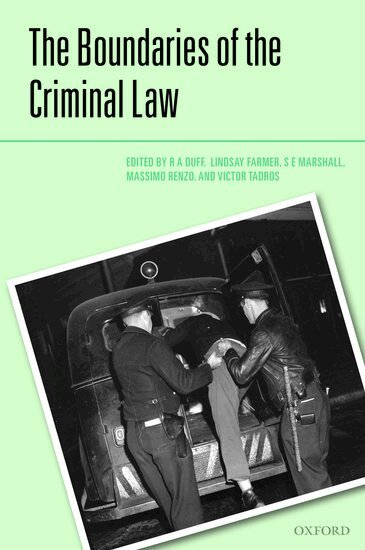 DUFF ET AL, R.A. Duff, Lindsay Farmer, S.E. Marshall, Massimo Renzo, Victor Tadros - The Boundaries of the Criminal Law, Inbunden