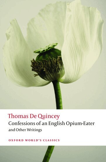 Thomas De Quincey, Robert Morrison - Confessions of an English Opium-Eater and Other Writings, Häftad
