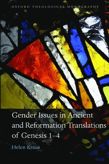 Gender Issues in Ancient and Reformation Translations of Genesis 1-4 1