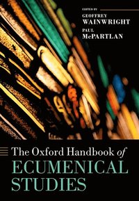 bokomslag The Oxford Handbook of Ecumenical Studies