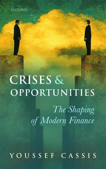 Youssef Cassis - Crises and Opportunities, Inbunden