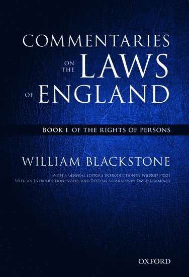 The Oxford Edition of Blackstone's: Commentaries on the Laws of England 1