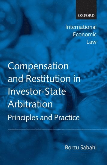 bokomslag Compensation and Restitution in Investor-State Arbitration