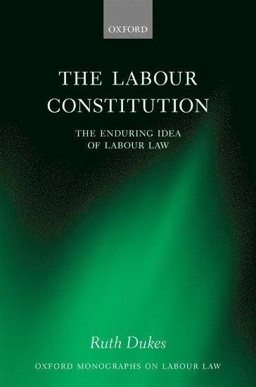 Ruth Dukes - The Labour Constitution, Inbunden