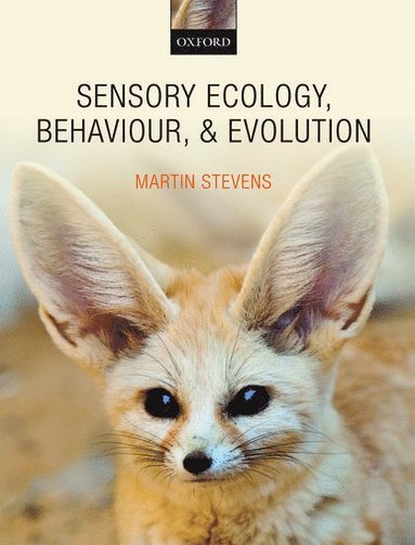 Martin Stevens - Sensory Ecology, Behaviour, and Evolution, Inbunden