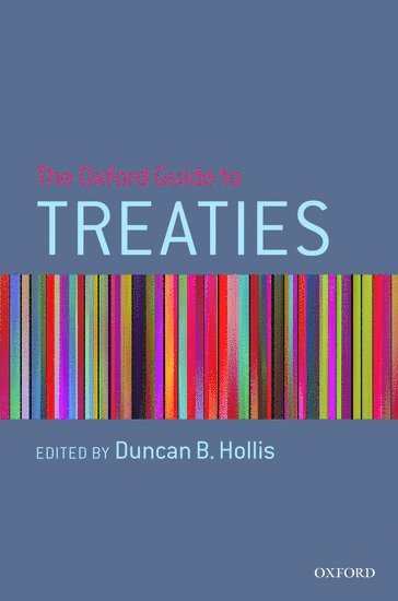 Duncan B. Hollis - The Oxford Guide to Treaties, Inbunden