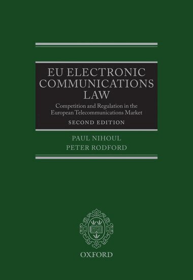 Paul Nihoul, Peter Rodford - EU Electronic Communications Law, Inbunden