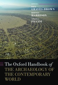 bokomslag The Oxford Handbook of the Archaeology of the Contemporary World