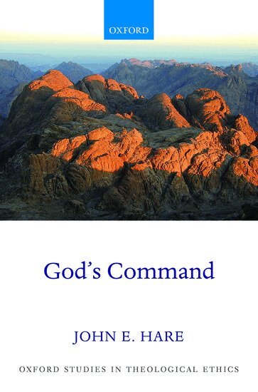 John E. Hare - God's Command, Inbunden