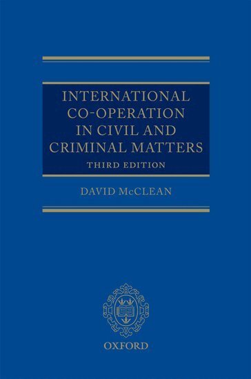 David McClean - International Co-operation in Civil and Criminal Matters, Inbunden