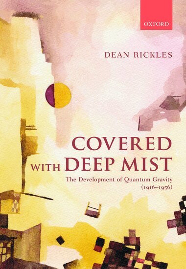 Dean Rickles - Covered with Deep Mist, Inbunden