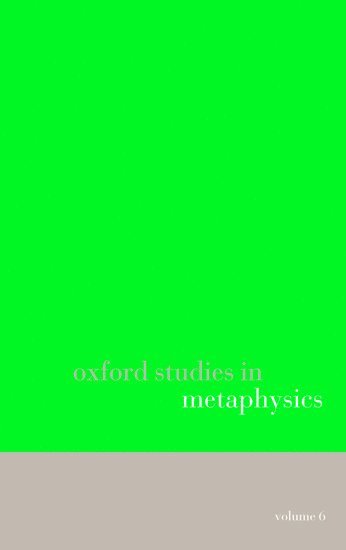 Oxford Studies in Metaphysics volume 6 1