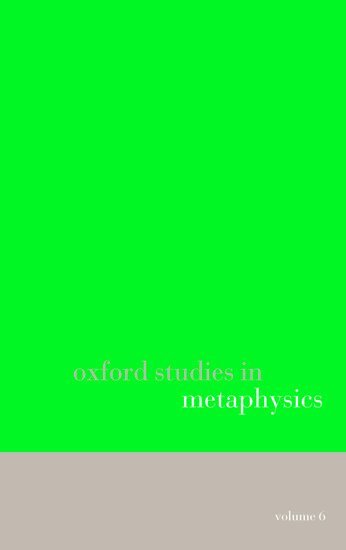 Karen Bennett, Dean W. Zimmerman - Oxford Studies in Metaphysics volume 6, Häftad