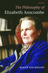 bokomslag The Philosophy of Elizabeth Anscombe