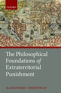 bokomslag The Philosophical Foundations of Extraterritorial Punishment