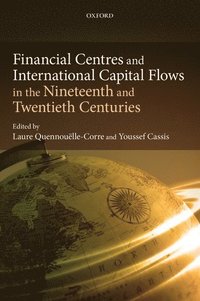 bokomslag Financial Centres and International Capital Flows in the Nineteenth and Twentieth Centuries