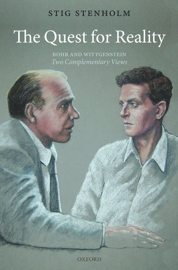 bokomslag The Quest for Reality: Bohr and Wittgenstein - two complementary views