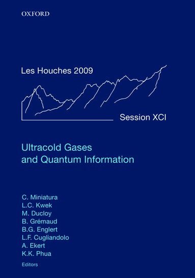 Christian Miniatura, Leong-Chuan Kwek, Martial Ducloy, Christian Miniatura, Leong-Chuan Kwek, Martial Ducloy, BenoÎt Grémaud, Berthold-Georg Englert, Leticia Cugliandolo, Artur Ekert, Kok Khoo Phua - Ultracold Gases and Quantum Information, Inbunden