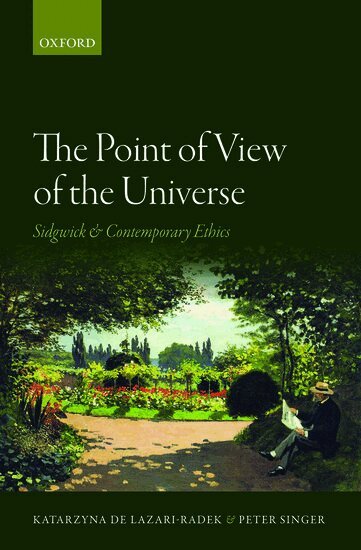 Katarzyna de Lazari-Radek, Peter Singer - The Point of View of the Universe, Inbunden