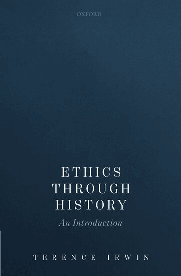 Terence Irwin - Ethics Through History, Inbunden