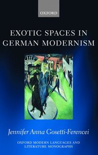 bokomslag Exotic Spaces in German Modernism