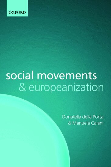 Donatella della Porta, Manuela Caiani - Social Movements and Europeanization, Häftad