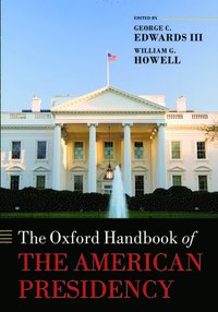 bokomslag The Oxford Handbook of the American Presidency