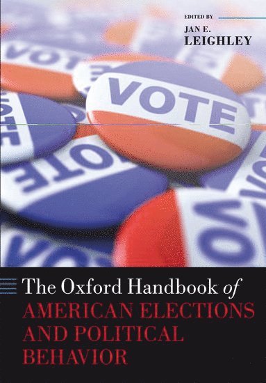 bokomslag The Oxford Handbook of American Elections and Political Behavior