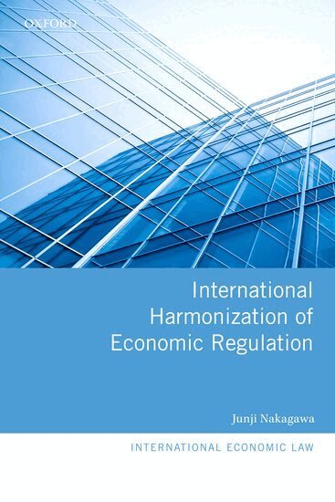 Junji Nakagawa - International Harmonization of Economic Regulation, Inbunden