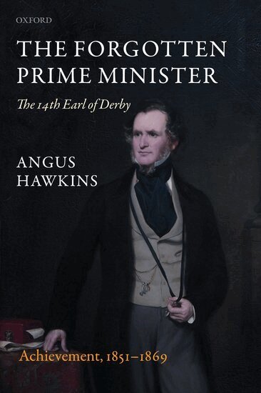 Angus Hawkins - The Forgotten Prime Minister: The 14th Earl of Derby, Häftad