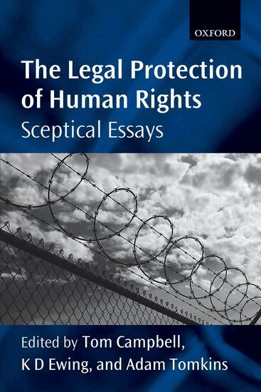 Tom Campbell, K.D. Ewing, Adam Tomkins - The Legal Protection of Human Rights, Inbunden
