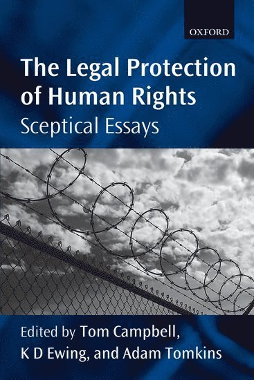 Tom Campbell, K.D. Ewing, Adam Tomkins - The Legal Protection of Human Rights, Häftad