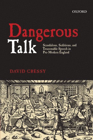 David Cressy, The Ohio State University) Cressy, David (Humanities Distinguished Professor of History - Dangerous Talk, Häftad