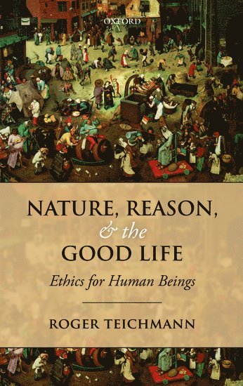 Nature, Reason, and the Good Life