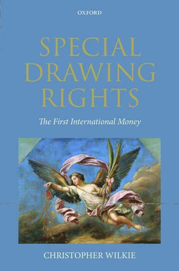 Christopher Wilkie, Christopher (Canadian Ambassador to the Kingdom of Morocco) Wilkie - Special Drawing Rights (SDRs), Inbunden