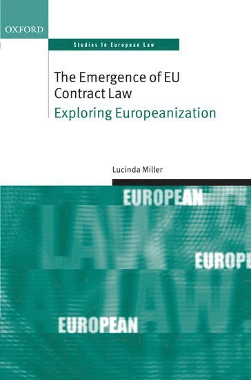 The Emergence of EU Contract Law 1