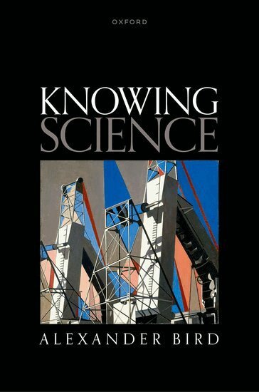 Alexander Bird - Knowing Science, Inbunden
