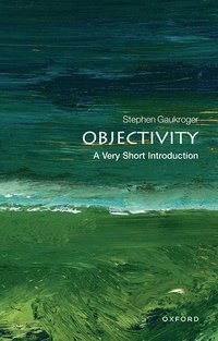 bokomslag Objectivity: A Very Short Introduction