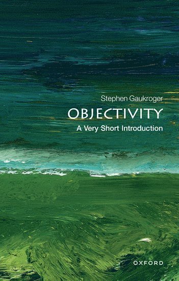 Objectivity: A Very Short Introduction 1