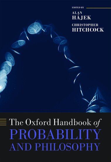 HITCHCOCK HAJEK, Alan Hájek, Christopher Hitchcock - The Oxford Handbook of Probability and Philosophy, Inbunden