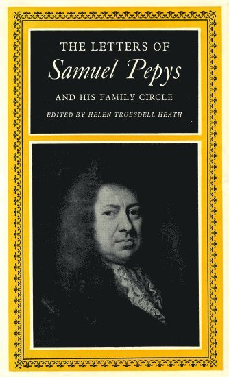 The Letters of Samuel Pepys and his Family Circle 1