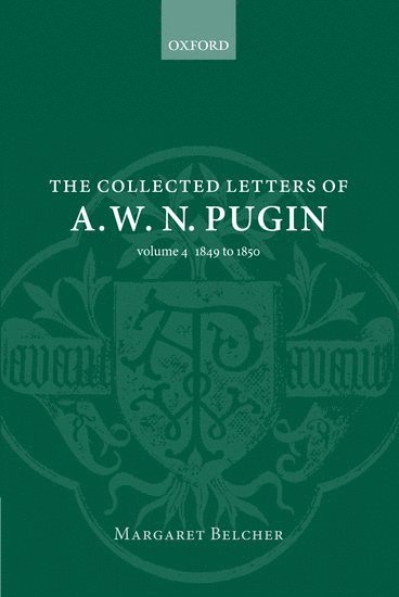 bokomslag The Collected Letters of A. W. N. Pugin